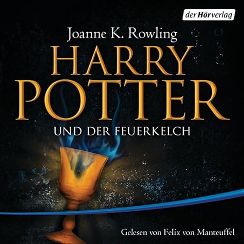 Harry Potter und der Feuerkelch: Gelesen von Felix von Manteuffel (Harry Potter, gelesen von Felix von Manteuffel, Band 5)